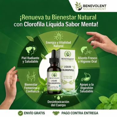 CLOROFILA BENEVOLENT - Limpia tu Cuerpo, Renueva tu Energía